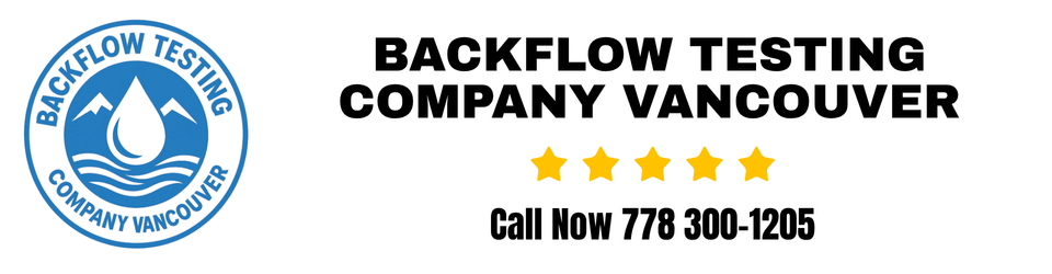 Backflow Testing Vancouver